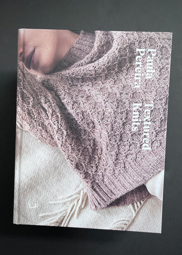 Textured Knits, Paula Pereira. Knitting Patterns