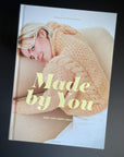 Made by You - Easy and Happy Knits