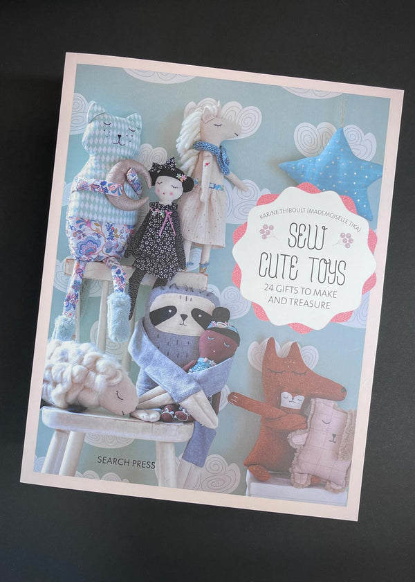 Sew Cute Toys, 24 Gifts to Make and Treasure